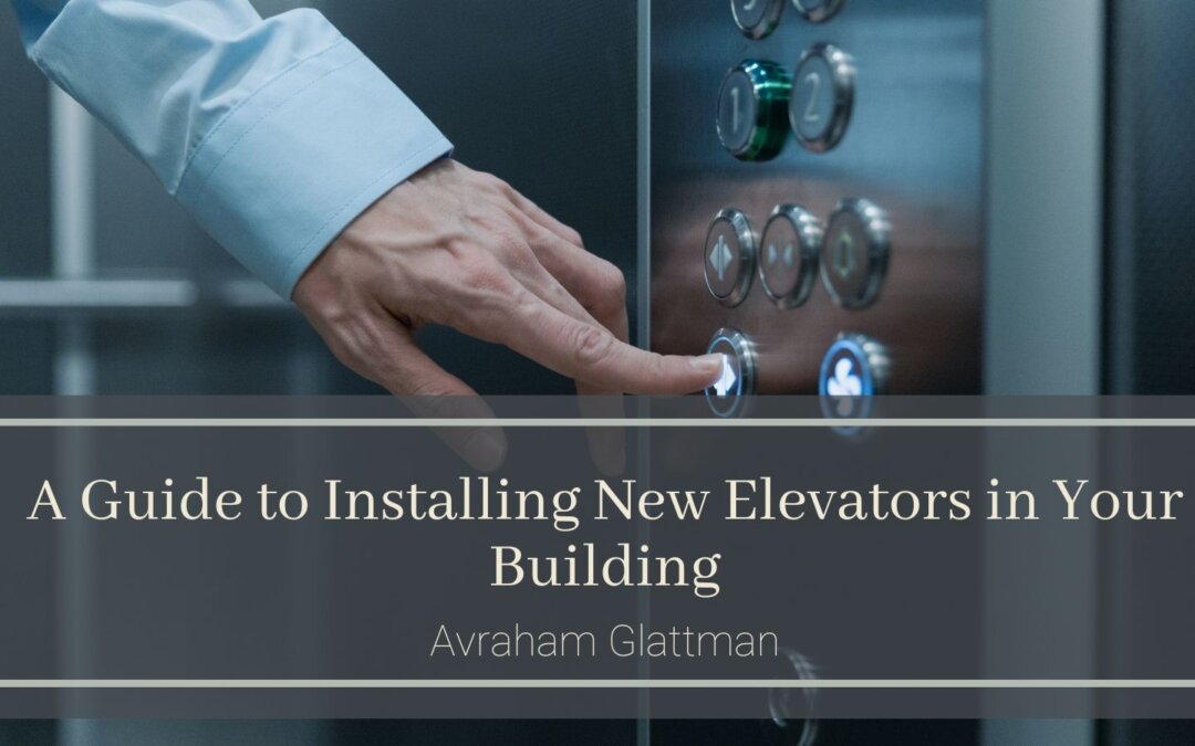 A Guide to Installing New Elevators in Your Building