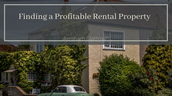 Finding A Profitable Rental Property Avraham Glattman