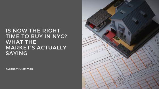 Is Now the Right Time to Buy in NYC? What the Market’s Actually Saying