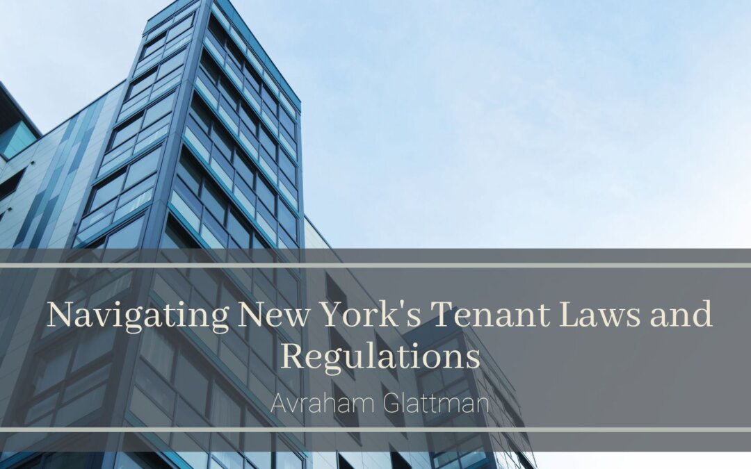 Navigating New York’s Tenant Laws and Regulations