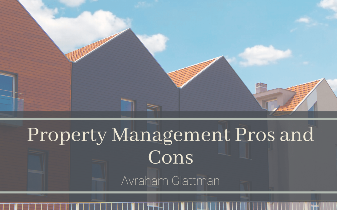 Property Management Pros and Cons Avraham Glattman-min