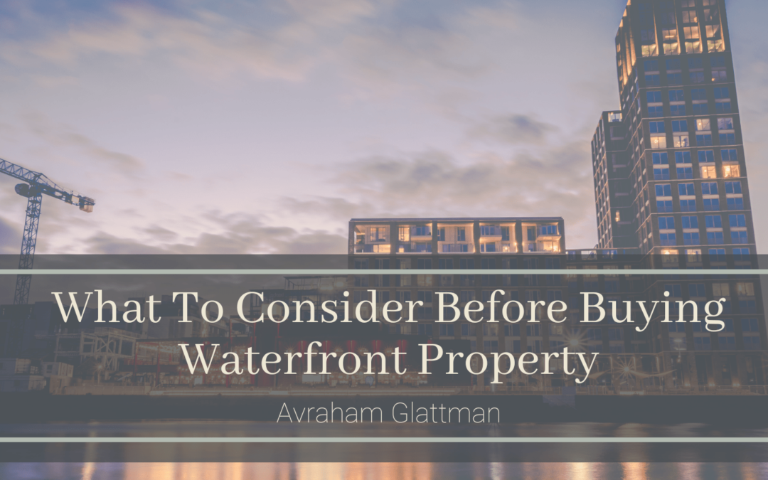 What To Consider Before Buying Waterfront Property