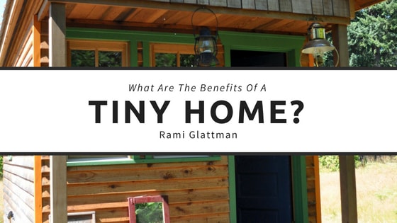 What Are The Benefits Of A Tiny Home?